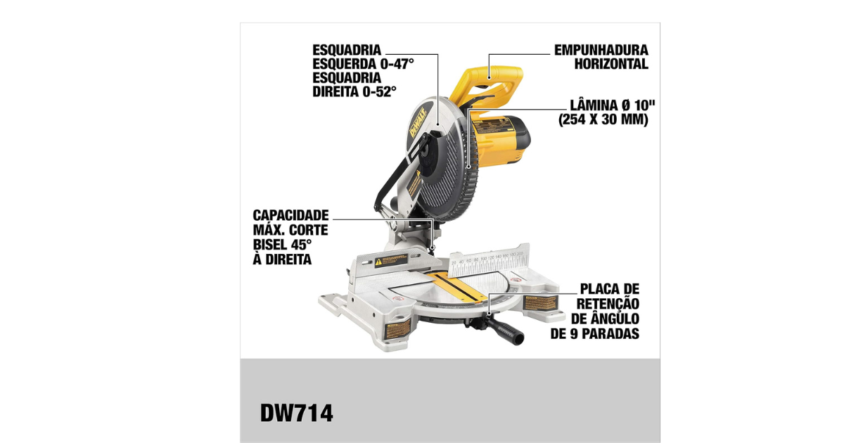 DEWALT Serra de Esquadria 10 Pol. (254 x 30mm)1650W 4600 RPM 220V DW714 